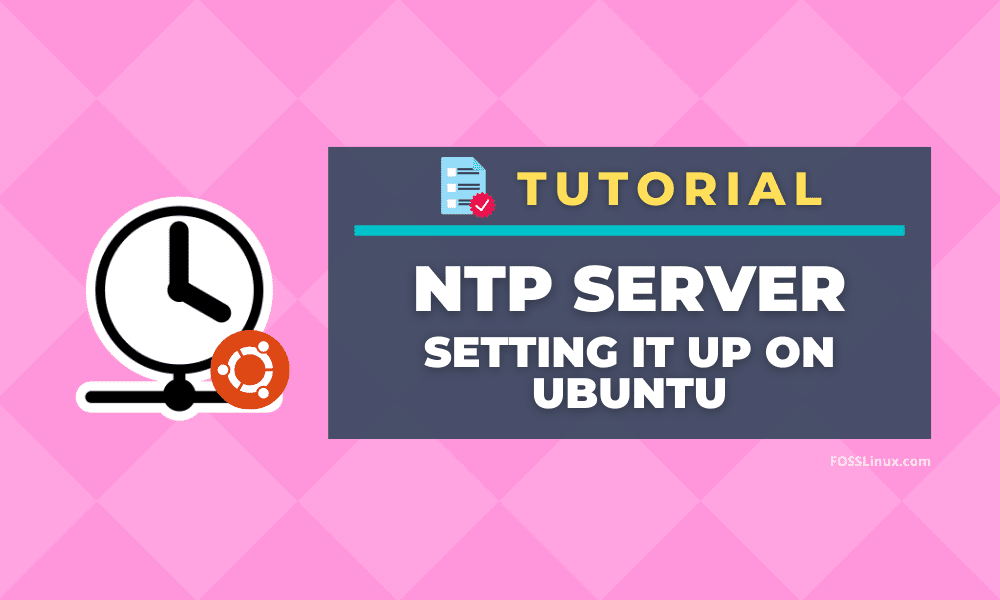 Senatet Ventilere blive imponeret How to install NTP Server and Client on Ubuntu | FOSS Linux