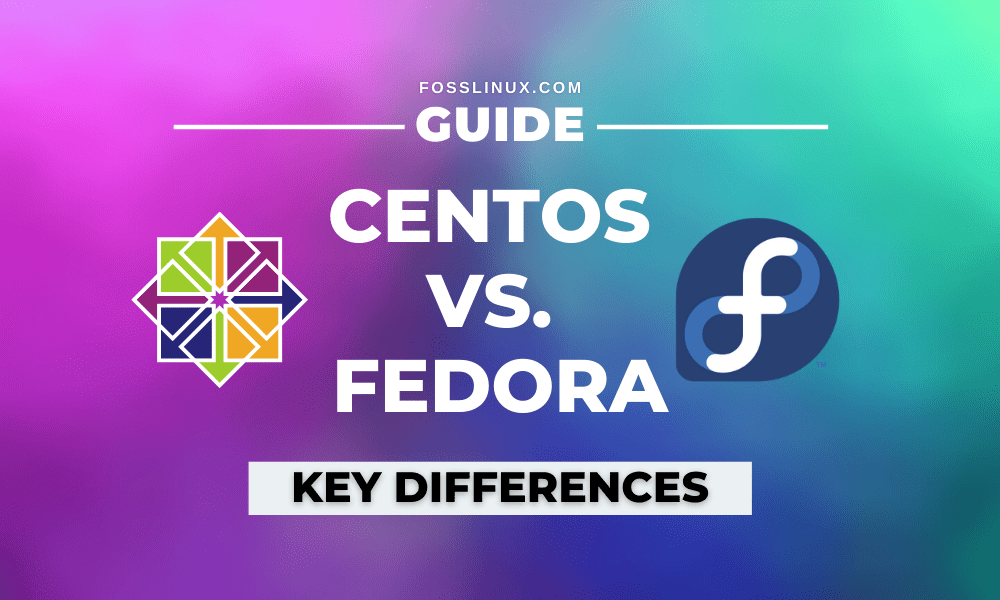 CentOS vs. Fedora