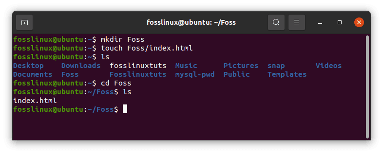 create a directory named foss then create a file using the touch command. lastly use the ls and cd command to check if the directory and files have been created