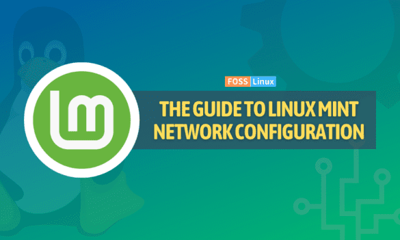 the ultimate guide to linux mint network configuration