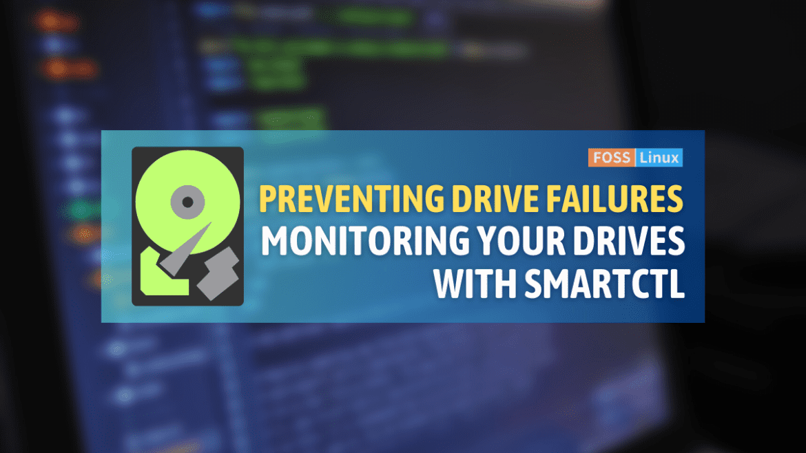Preventing Drive Failures monitor using smartctl preventing drive failures monitor using smartctl