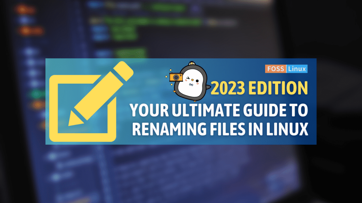 your ultimate guide to renaming files in linux
