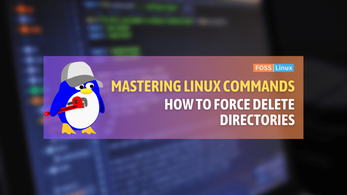 _How to Force Delete Directories in Linux  how to force delete directories in linux