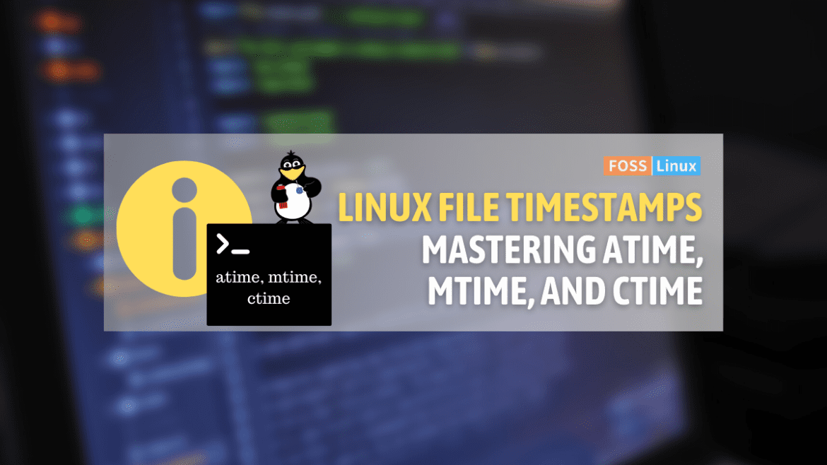 mastering atime, mtime, and ctime in linux