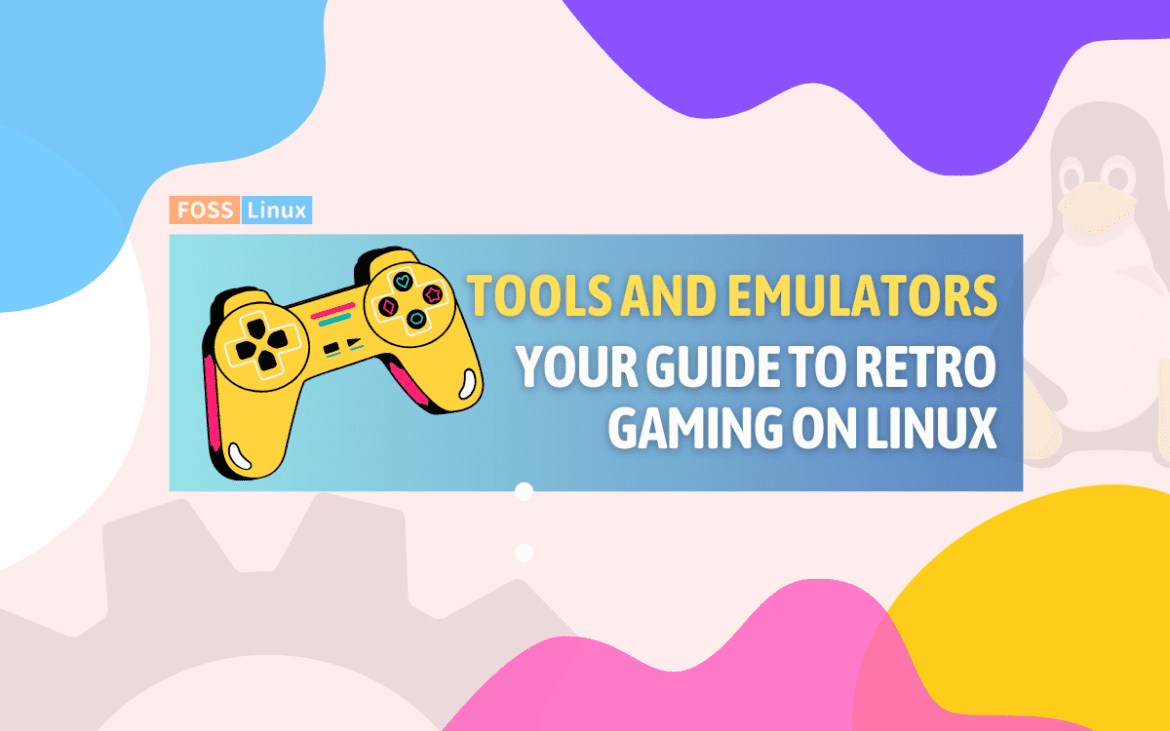 Your Guide to Retro Gaming on Linux your guide to retro gaming on linux